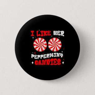 Couples Matching Christmas I Like Her Peppermint C 6 Cm Round Badge