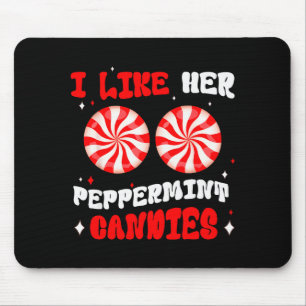 Couples Matching Christmas I Like Her Peppermint C Mouse Pad