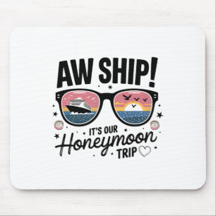 Couples Matching Cruise Aw Ship It's Our Honeymoon Mouse Pad