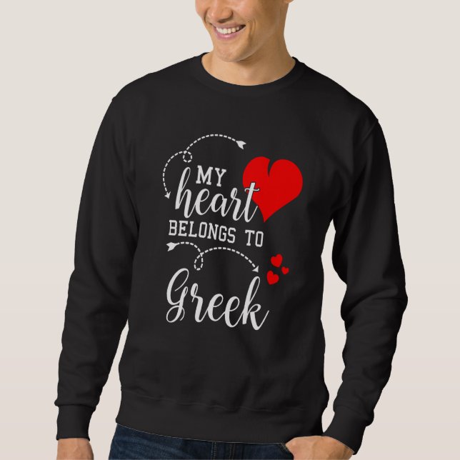 Couples Matching My Heart Belong to Greek My Love Sweatshirt (Front)