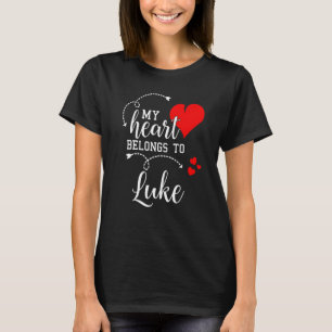 Couples Matching My Heart Belong to Luke My Love T-Shirt