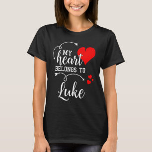 Couples Matching My Heart Belong to Luke My Love T-Shirt