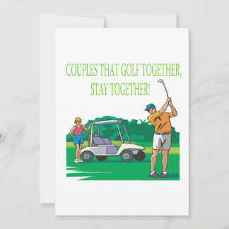 Couples That Golf Together Stay Together Invitation