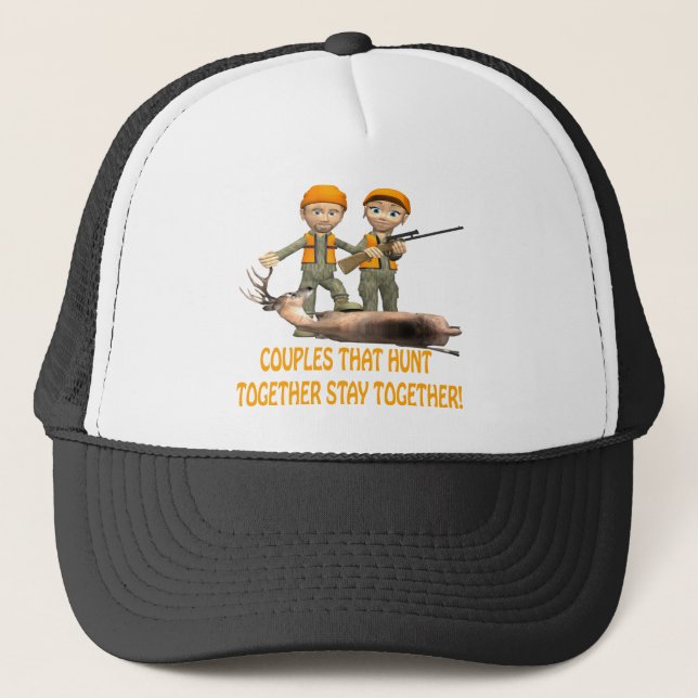 Couples That Hunt Together Stay Together Trucker Hat (Front)