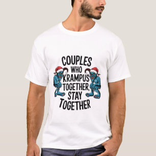 Couples That Krampus Together Stay Together XMAS  T-Shirt