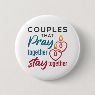 Couples that Pray Together Stay Together 6 Cm Round Badge
