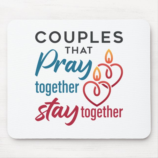 Couples that Pray Together Stay Together Mouse Pad (Front)
