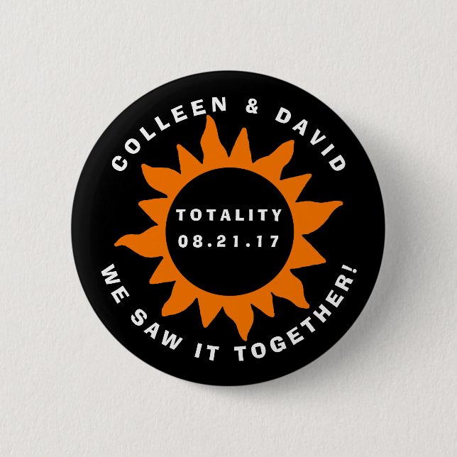 Couples Totality Solar Eclipse We Saw it Together 6 Cm Round Badge (Front)