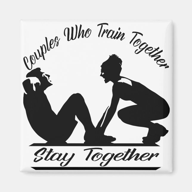 Couples Who Train Together Stay Together 044    # Magnet (Front)