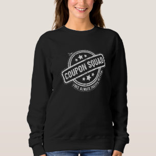 Coupon Squad Free Always Tastes Better Couponer C Sweatshirt