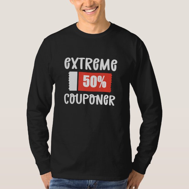 Couponing Beginner Extreme Couponer T-Shirt (Front)