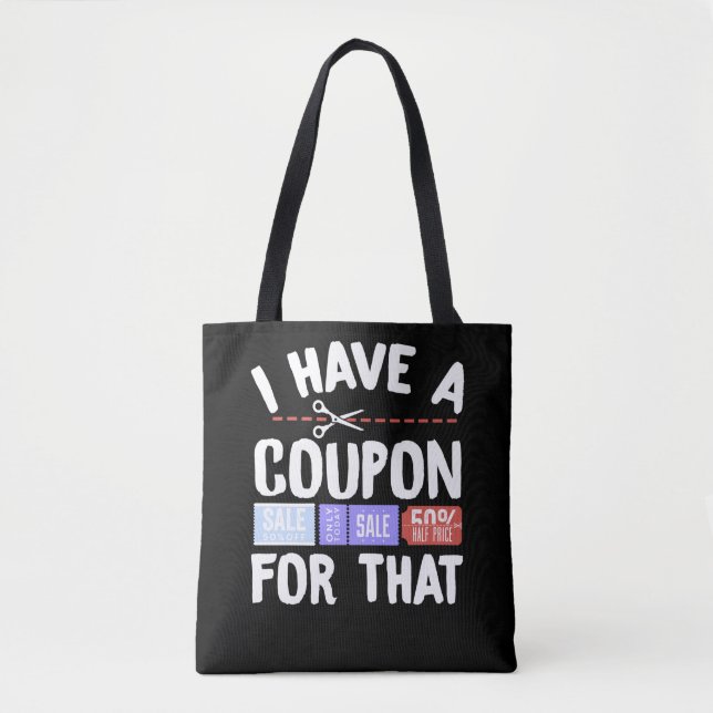 Couponing Couponer I Have A Coupon For That Tote Bag (Front)