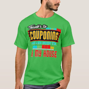 Couponing Thanks To Couponing T-Shirt