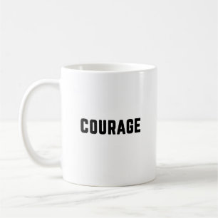 courage coffee mug