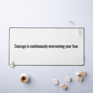 Courage Desk Mat