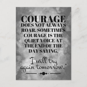 Courage Does Not Always Roar Postcard