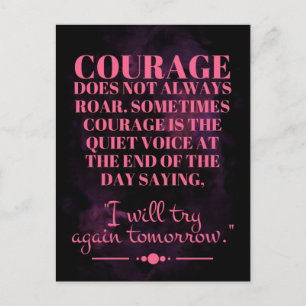 Courage Does Not Always Roar Postcard
