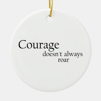 courage doesn't always roar ceramic tree decoration