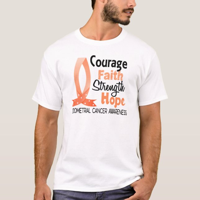 Courage Faith Strength Hope Endometrial Cancer T-Shirt (Front)