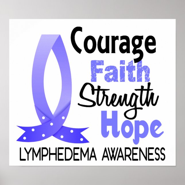 Courage Faith Strength Hope Lymphedema Poster (Front)