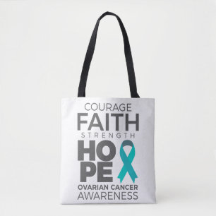 Courage Faith Strength Hope Ovarian Awareness Tote Bag