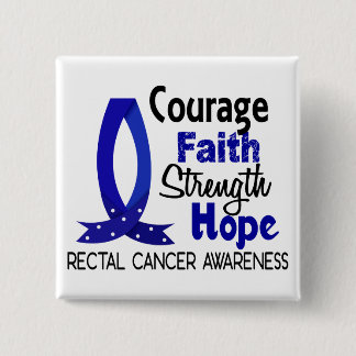 Courage Faith Strength Hope Rectal Cancer 15 Cm Square Badge