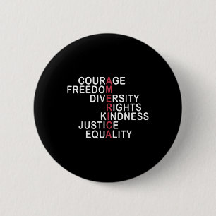 Courage Freedom Diversity Rights Kindness Justice  6 Cm Round Badge