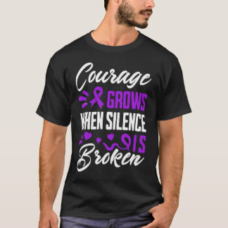 Courage Grows When Silence Is Broken T-Shirt