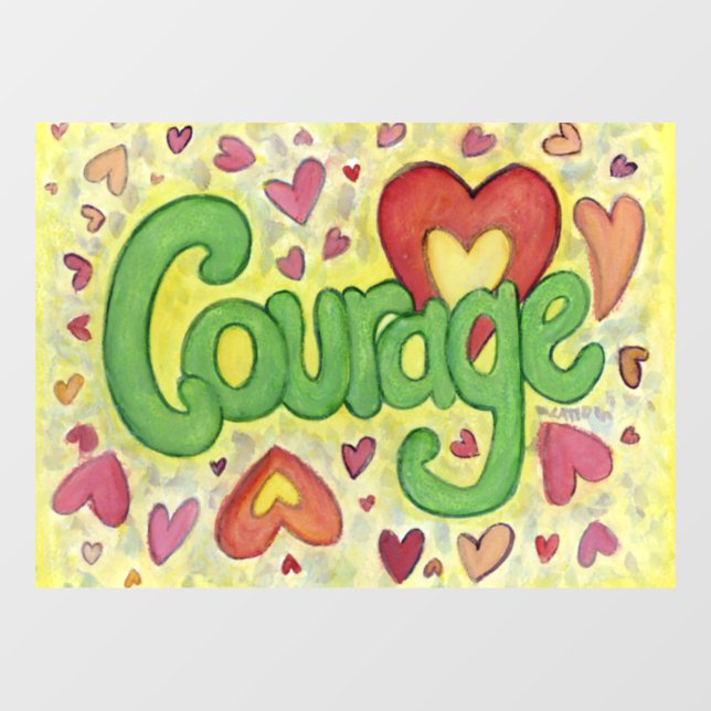 Courage Heart Inspirational Word Art Window Cling (Sheet)
