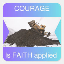 Courage is faith applied stickers