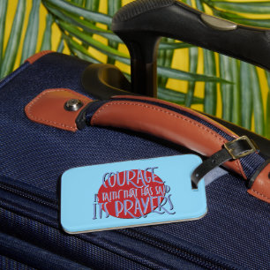 Courage Is Faith Recovery Slogan Luggage Tag
