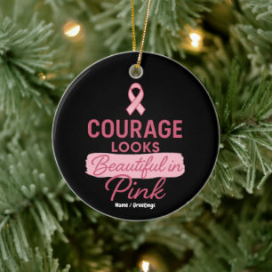 Courage Looks Beautiful in Pink Breast Cancer Ceramic Tree Decoration