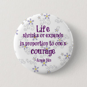 Courage Nin Quote 6 Cm Round Badge