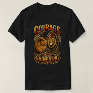 Courage Of The Guinea Pig T-Shirt