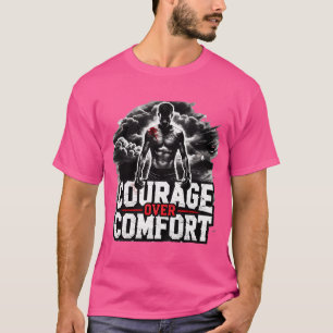 Courage Over Comfort Mma Fighter T-Shirt