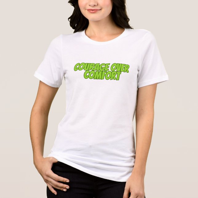 Courage Over Comfort Tri-Blend Shirt (Front)