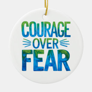 Courage over fear ceramic tree decoration