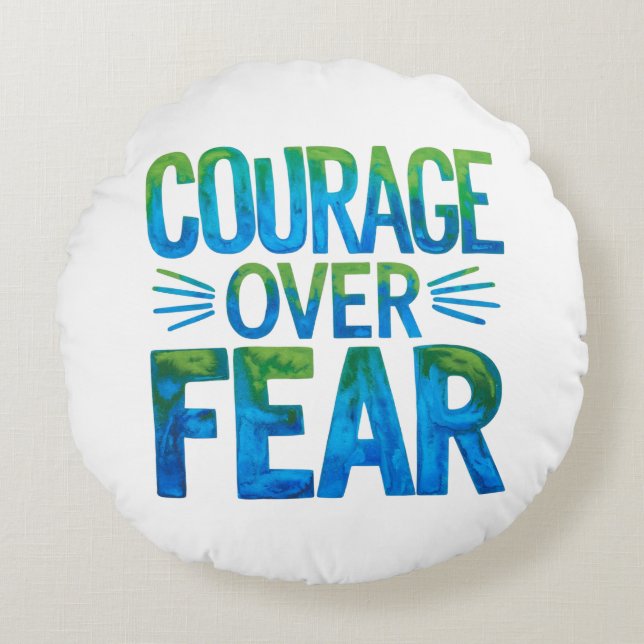 Courage over fear round cushion (Front)