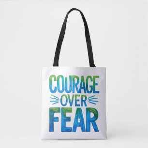 Courage over fear tote bag