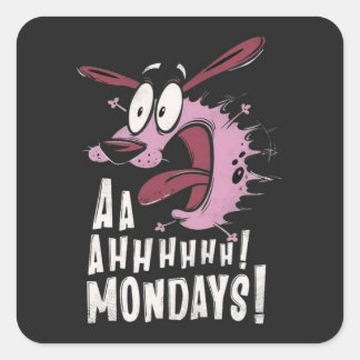 Courage the Cowardly Dog "AA AHHHH MONDAYS Square Sticker
