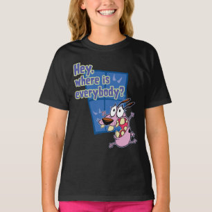 Courage the Cowardly Dog   Where is everybody? T-Shirt