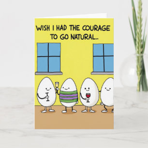 Courage To Be Real Funny Card