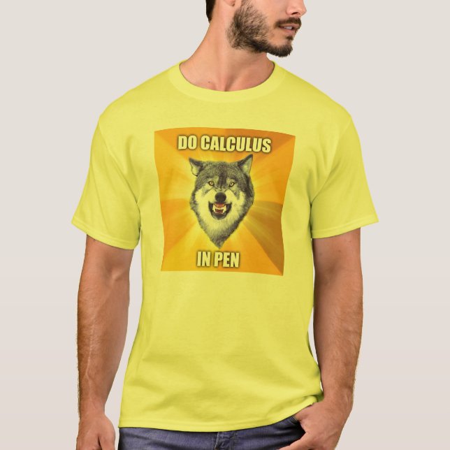 Courage Wolf Best Calculus in pen T-Shirt (Front)
