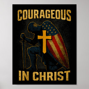 Courageous In Christ Knight Cross Patriotic Usa Fl Poster