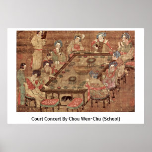 Court Concert By Chou Wen-Chu (School) Poster