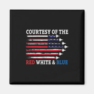 Courtesy Of The Red White And Blue Magnet