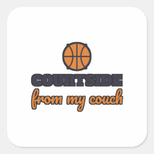 Courtside From My Couch Funny Basketball Fan Square Sticker