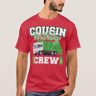 Cousin Birthday Crew Garbage Truck Family Matching T-Shirt