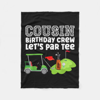 Cousin Birthday Crew Golf Lets Par Matching Party Fleece Blanket