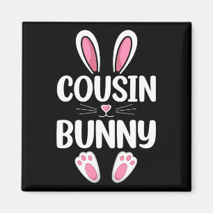 Cousin Bunny Matching Family Cousin Easter Day  Magnet